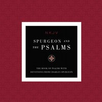 NKJV, Spurgeon and the Psalms Audio, Maclaren Series: The Book of Psalms with Devotions from Charles Spurgeon - Thomas Nelson