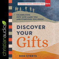 Discover Your Gifts: Celebrating How God Made You and Everyone You Know - Don Everts