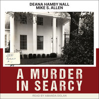 A Murder in Searcy - Mike S. Allen, Deana Nall