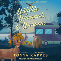 Wildlife, Warrants, & Weapons - Tonya Kappes
