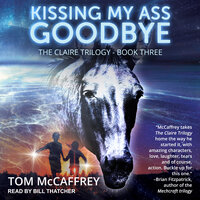 Kissing My Ass Goodbye - Tom McCaffrey