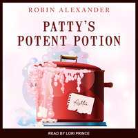Patty’s Potent Potion - Robin Alexander