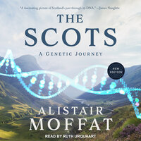 The Scots: A Genetic Journey - Alistair Moffat