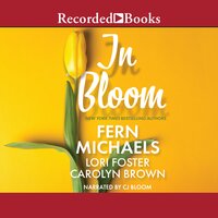 In Bloom - Lori Foster, Carolyn Brown, Fern Michaels