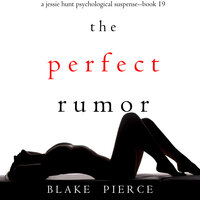 The Perfect Rumor - Blake Pierce