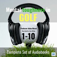 Mental Toughness in Golf SET OF 10: COMPLETE SET OF AUDIOBOOKS - Professor Aidan Moran