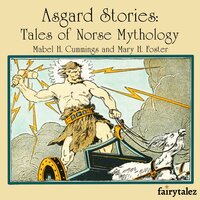 Asgard Stories: Tales of Norse Mythology - Mabel H. Cummings, Mary H. Foster