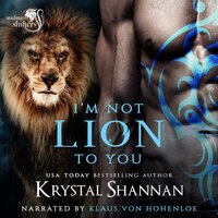 I'm Not Lion To You - Krystal Shannan