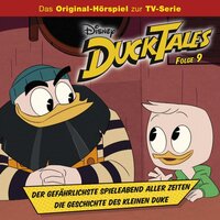 DuckTales Hörspiel: Der gefährlichste Spieleabend aller Zeiten / Die Geschichte des kleinen Duke - Monty Arnold