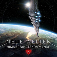 Neue Welten, Folge 5: Himmelfahrtskommando - Marcus Meisenberg