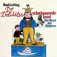 Dr. Dolittle: Dr. Dolittles schwimmende Insel / Der Hund des Richters - Hans Paulisch, Hugh Lofting