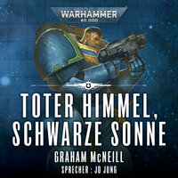 Warhammer 40.000: Die Chroniken des Uriel Ventris 3: Toter Himmel, Schwarze Sonne - Graham McNeill