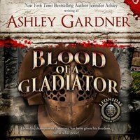 Blood of a Gladiator - Ashley Gardner, Jennifer Ashley