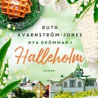 Nya drömmar i Halleholm - Ruth Kvarnström-Jones