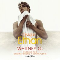 Olvidar a Ethan (Forget You, Ethan) - Whitney G.