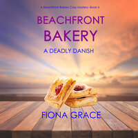 Beachfront Bakery: A Deadly Danish - Fiona Grace