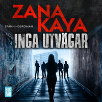 Inga utvägar - Zana Kaya