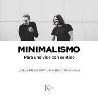Minimalismo: Para una vida con sentido - Joshua Fields Millburn, Ryan Nicodemus