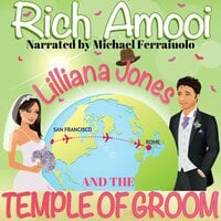 Lilliana Jones and the Temple of Groom - Rich Amooi