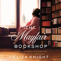 The Mayfair Bookshop: A Novel of Nancy Mitford and the Pursuit of Happiness