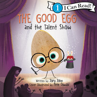 The Good Egg and the Talent Show - Jory John