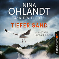 Tiefer Sand: John Benthiens achter Fall - Nina Ohlandt, Jan F. Wielpütz