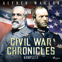 Civil War Chronicles komplett - Alfred Wallon