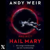 Project Hail Mary: Als enige overlevende op een ruimteschip - Andy Weir