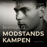 Beretninger fra modstandskampen - Christian Algreen-Petersen