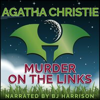 Murder on the Links: Classic Tales Edition - Agatha Christie