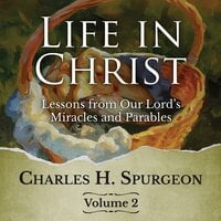 Life in Christ Vol 2 - Charles H. Spurgeon
