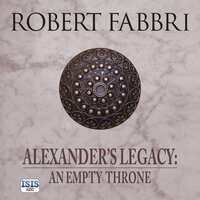 Alexander's Legacy: An Empty Throne - Robert Fabbri