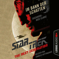 Star Trek - The Next Generation: Im Bann der Schatten - Cassandra Rose Clarke