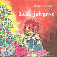 Leifs julegave - Hans Christian Hansen