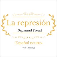 La represión - Sigmund Freud