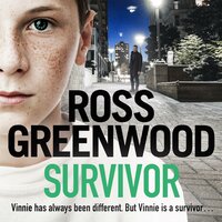 Survivor: A shocking, page-turning crime thriller from Ross Greenwood - Ross Greenwood