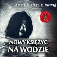 Nowy księżyc na wodzie - Mort Castle