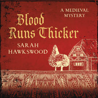 Blood Runs Thicker - Bradecote & Catchpoll - The must-read mediaeval mysteries series, book 8 (Unabridged) - Sarah Hawkswood