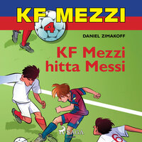 KF Mezzi 4 - KF Mezzi hitta Messi - Daniel Zimakoff