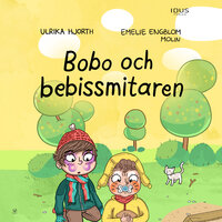 Bobo och bebissmitaren - Ulrika Hjorth, Emelie Engblom Molin