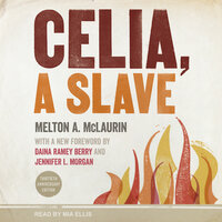 Celia, A Slave - Melton A. McLaurin