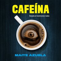 Cafeína - Maite Azuela