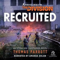 Recruited: Tom Clancy's The Division - Thomas Parrott