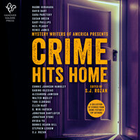 Crime Hits Home: A Collection of Stories from Crime Fiction's Top Authors - S.J. Rozan
