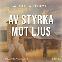 Av styrka mot ljus - Mikaela Nykvist