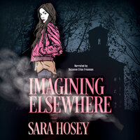 Imagining Elsewhere - Sara Hosey