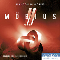 Möbius: Das zeitlose Artefakt - Brandon Q. Morris