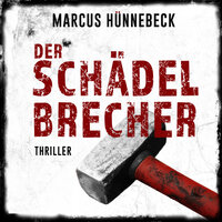 Der Schädelbrecher: Drosten & Sommer - Marcus Hünnebeck