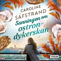 Sanningen om ostrondykerskan - Caroline Säfstrand