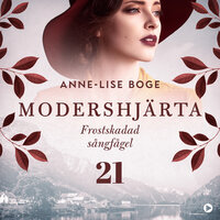 Frostskadad sångfågel - Anne-Lise Boge